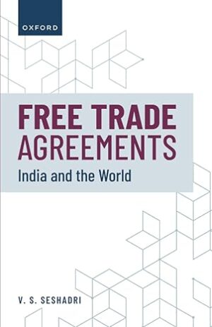 Free Trade Agreements  (English, Hardcover, Seshadri V. S. Dr)