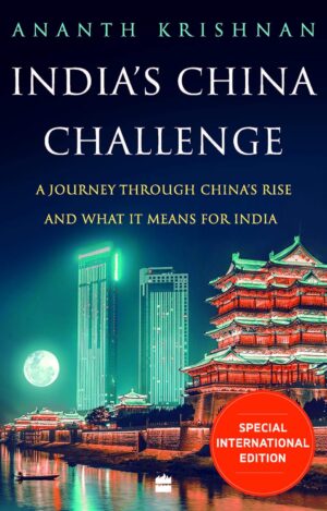 India's China Challenge  (English, Paperback, Ananth Krishnan)