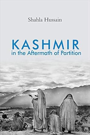 Kashmir in the Aftermath of Partition (English, Hardcover, Hussain Shahla)