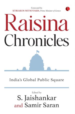 Raisina Chronicles: India’s Global Public Square
