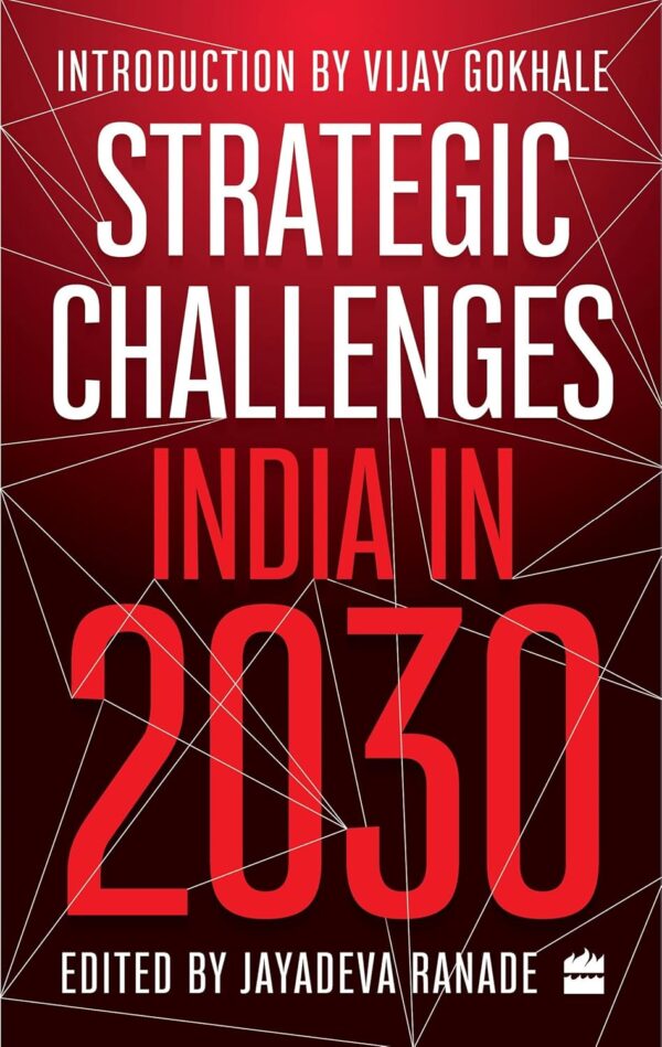 Strategic Challenges: India in 2030