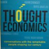 Thought Economics: Conversations with the Remarkable People Shaping Our Century