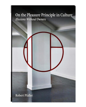 On the Pleasure Principle in Culture  (English, Paperback, Pfaller Robert)