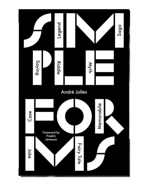 Simple Forms: Legend, Saga, Myth, Riddle, Saying, Case, Memorable,, Fairytale, Joke