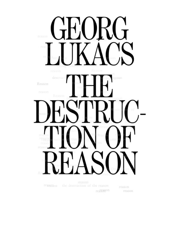 The Destruction of Reason  by Georg Lukacs (Author)