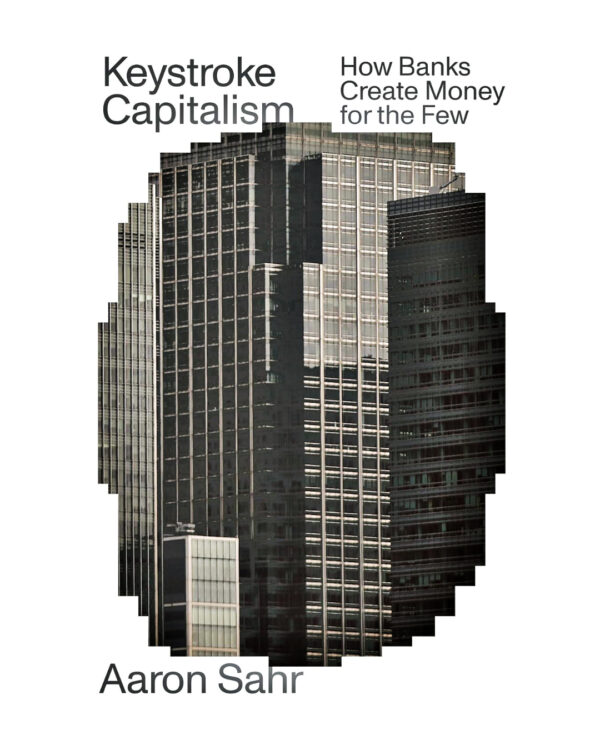 Keystroke Capitalism by Aaron Sahr (Author)