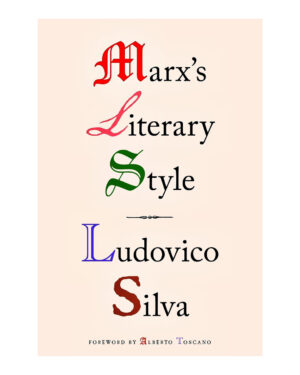 Marx's Literary Style Paperback – January 24, 2023 by Ludovico Silva (Author)