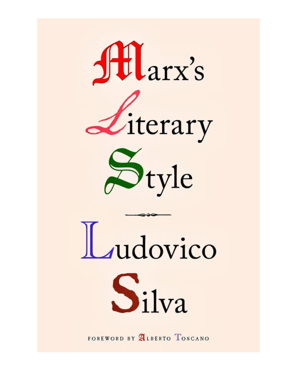 Marx's Literary Style Paperback – January 24, 2023 by Ludovico Silva (Author)