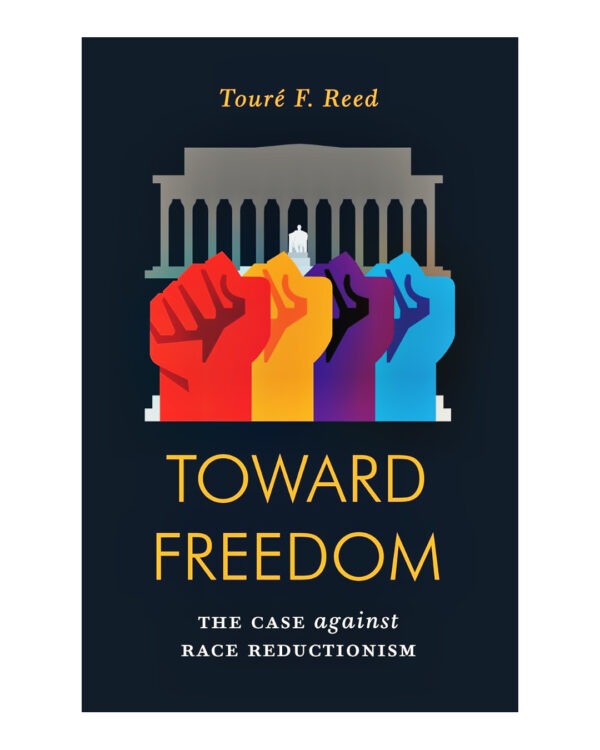 Toward Freedom: The Case Against Race Reductionism (Jacobin) Paperback – February 25, 2020