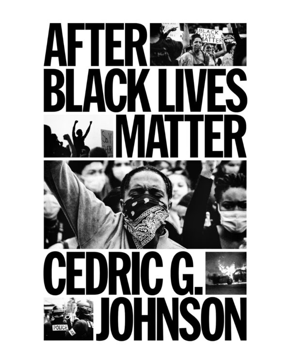 After Black Lives Matter  (English, Hardcover, Johnson Cedric G.)After Black Lives Matter  (English, Hardcover, Johnson Cedric G.)