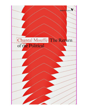 Follow the author Chantal Mouffe Chantal MouffeChantal Mouffe Follow The Return of the Political (Radical Thinkers)