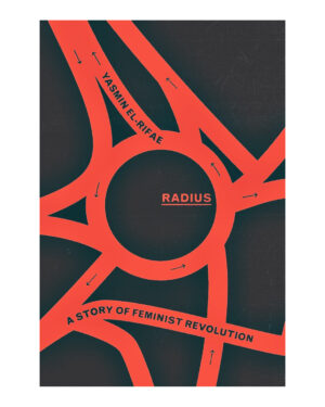 Radius: A Story of Feminist Revolution by Kristen Ghodsee (Author)