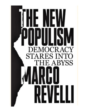 The New Populism:Democracy Stares Into the Abyss by Marco Revelli (Author)
