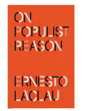 On Populist Reason  by Ernesto Laclau (Author)