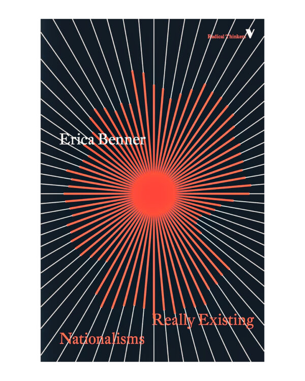 Really Existing Nationalisms: A Post-Communist View from Marx and Engels (Radical Thinkers) by Erica Benner (Author)