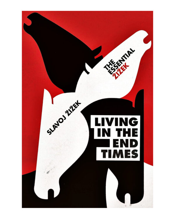 Living in the End Times by Slavoj Zizek (Author)