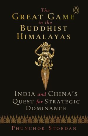 The Great Game in the Buddhist Himalayas  (English, Hardcover, Stobdan Phunchok)