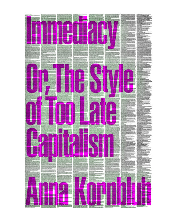 Immediacy: Or  by Anna Kornbluh (Author)