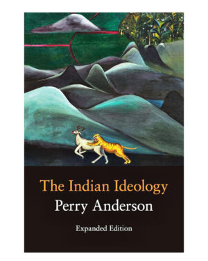 INDIAN IDEOLOGY by Perry Anderson (Author)
